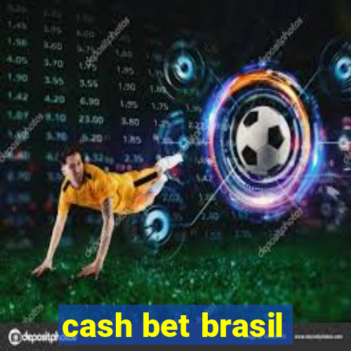 cash bet brasil